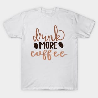 Coffee coffee coffee T-Shirt